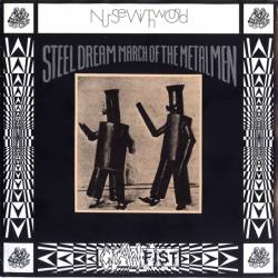 Nurse With Wound : Steel Dream March of the Metal Men